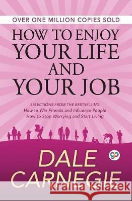 How to Enjoy Your Life and Your Job Dale Carnegie 9789387669017 General Press India - książka