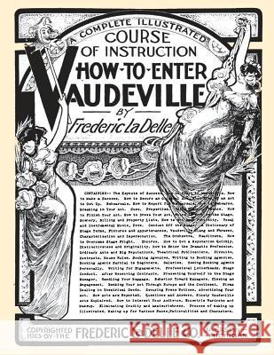 How to Enter Vaudeville: A Complete Illustrated Course of Instruction Frederic L Jane Peppler 9781537412986 Createspace Independent Publishing Platform - książka