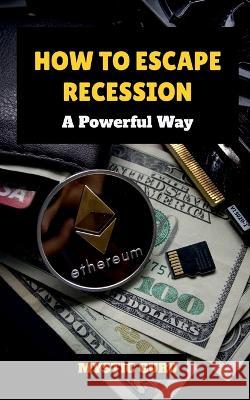 How to escape Recession Mystic Guru   9798889592563 Notion Press - książka