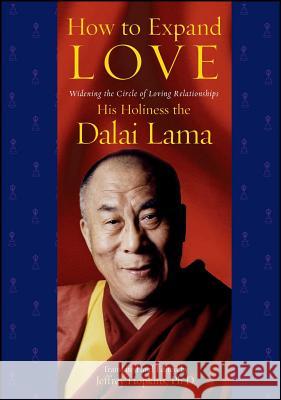 How to Expand Love: Widening the Circle of Loving Relationships Dalai Lama, His Holiness the 9780743269698 Atria Books - książka