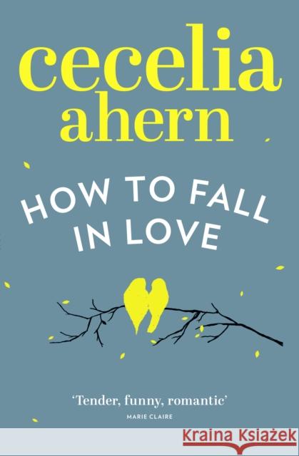 How to Fall in Love Cecelia Ahern 9780007481583 HarperCollins Publishers - książka