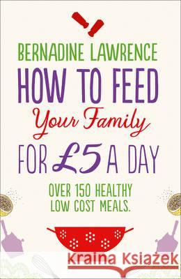 How to Feed Your Family for GBP5 a Day Bernadine Lawrence 9780007485659  - książka