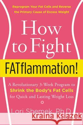 How to Fight FATflammation! Lori Shemek 9780062347541 HarperOne - książka