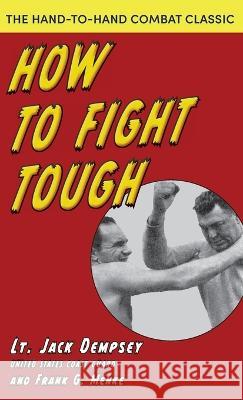 How To Fight Tough Jack Dempsey 9781635619935 Echo Point Books & Media, LLC - książka