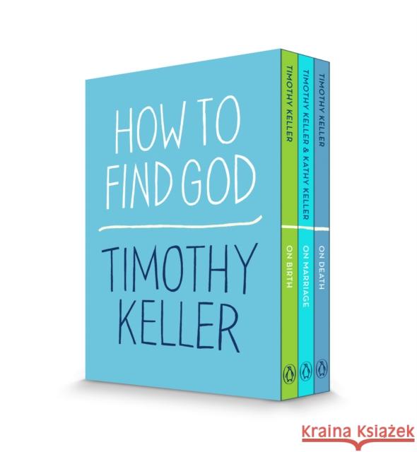 How to Find God 3-Book Boxed Set: On Birth; On Marriage; On Death Timothy Keller 9780525507550 Penguin Books - książka