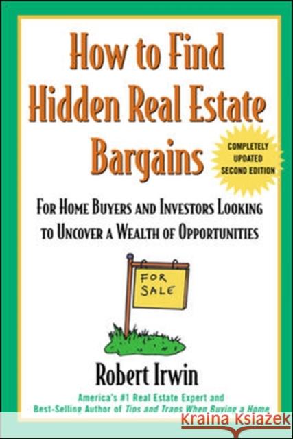 How to Find Hidden Real Estate Bargains 2/E Irwin, Robert 9780071388764 McGraw-Hill Companies - książka