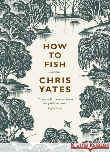 How to Fish Christopher Yates 9780141024028 Penguin Books Ltd - książka