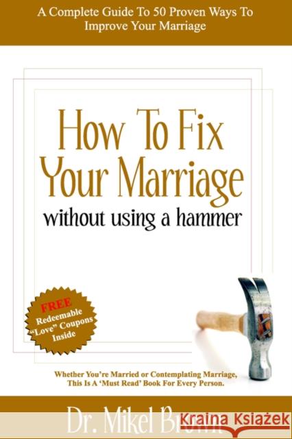 How to Fix Your Marriage Mikel Brown 9781930388130 Cjc Publishing Company - książka