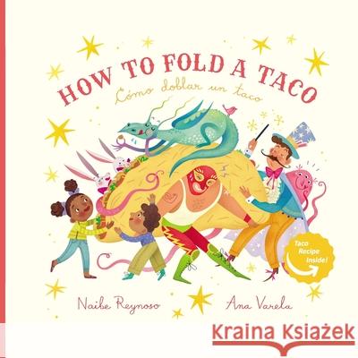 How to Fold a Taco: Como Doblar un Taco Ana Varela Naibe Reynoso 9781736274415 Con Todo Press - książka