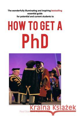 How to get a PhD Paul Stanford Kupakuwan 9781093714777 Independently Published - książka