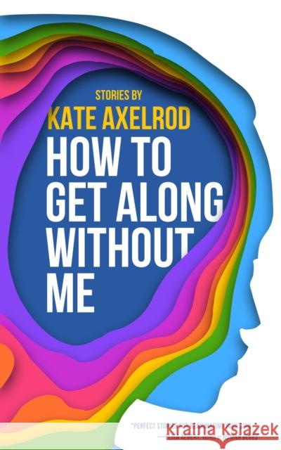 How to Get Along Without Me Kate Axelrod 9781960988126 Clash Books - książka