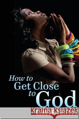 How to get close to God Korzeniewski, Daniel 9781495212932 Createspace - książka
