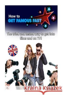 How To Get Famous Fast Atkin, Ann 9781500604455 Createspace - książka