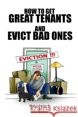 How to Get Great Tenants and Evict Bad Ones Bree Watkins, Mickey Frazier, Sr 9780615901237 Frazier Publishing & Services - książka