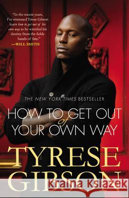 How to Get Out of Your Own Way Tyrese Gibson 9780446572231  - książka