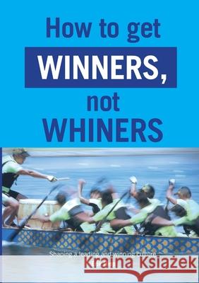 How to get winners, not whiners Erik Hiep 9789493171343 Bigbusinesspublishers - książka
