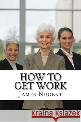 How to get Work Nugent, James 9781512119121 Createspace - książka