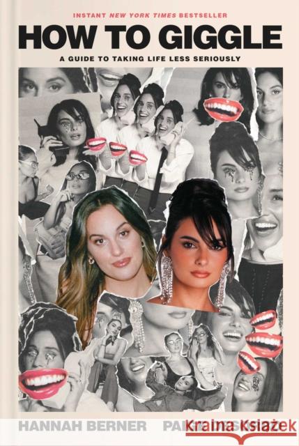 How to Giggle: A Guide to Taking Life Less Seriously Paige DeSorbo 9781668056004 S&s/Simon Element - książka