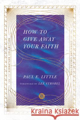 How to Give Away Your Faith Paul E. Little Lee Strobel 9780830848546 IVP Books - książka