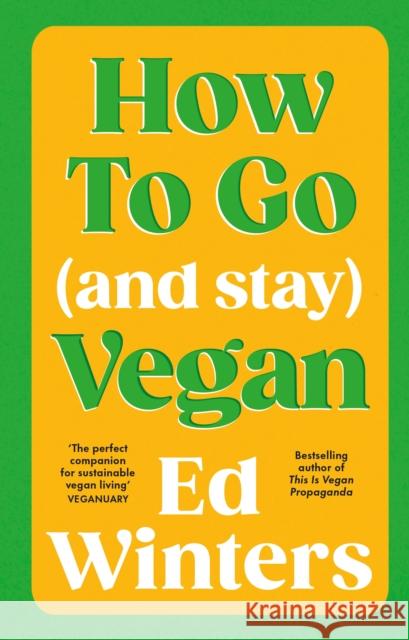 How to Go (and Stay) Vegan Winters, Ed 9781785045844 Ebury Publishing - książka