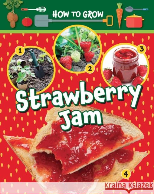 How to Grow Strawberry Jam Ruth Owen 9781788563437 Ruby Tuesday Books Ltd - książka