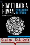 How to Hack a Human: Cybersecurity for the Mind Raef Meeuwisse 9781911452232 Cyber Simplicity Ltd