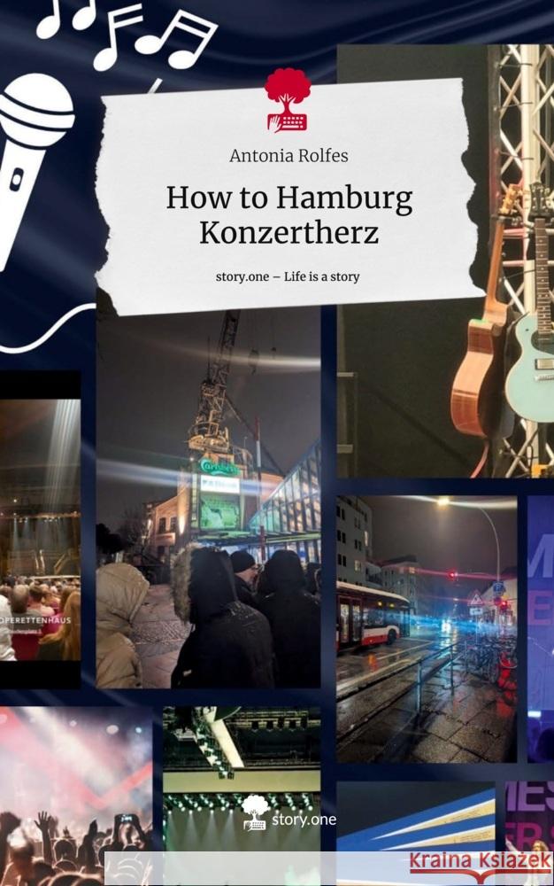 How to Hamburg Konzertherz. Life is a Story - story.one Rolfes, Antonia 9783711523983 story.one publishing - książka