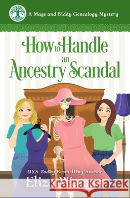 How to Handle an Ancestry Scandal: A Cozy Mystery Set in Ireland Eliza Watson 9781950786084 Elizabeth Watson - książka