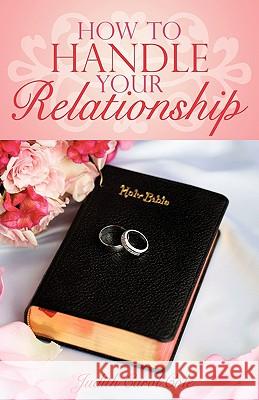 How To Handle Your Relationship Judith Carol Cole 9781440181672 iUniverse - książka