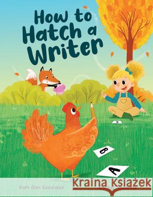 How to Hatch a Writer Kari Ann Gonzalez Rachel Suzanne 9781957655536 Gnome Road Publishing - książka