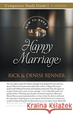 How to Have a Happy Marriage Study Guide Rick Renner Denise Renner 9781667513478 Harrison House - książka