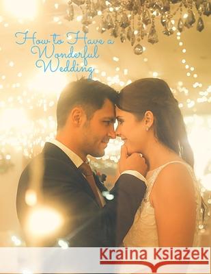 How to Have a Wonderful Wedding Fried 9785802412121 Fried Editor - książka