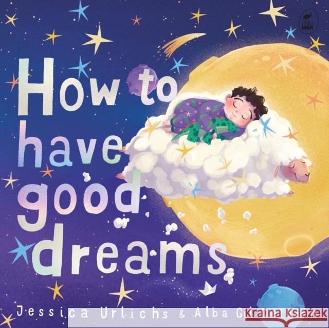 How to Have Good Dreams Jessica Urlichs 9781869717247 Hachette Aotearoa New Zealand - książka