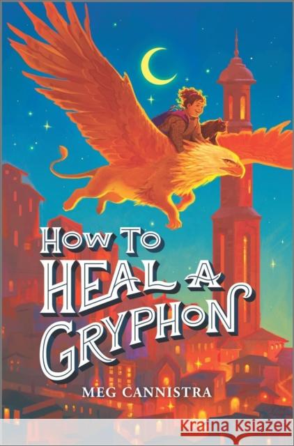 How to Heal a Gryphon Meg Cannistra 9781335426871 Harlequin (UK) - książka
