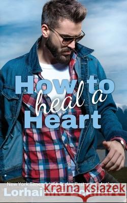 How to Heal a Heart Lorhainne Eckhart 9781989698129 Lorhainne Eckhart - książka