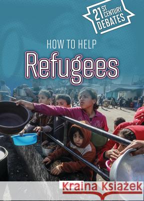 How to Help Refugees Nick Hunter 9781917187770 Cheriton Children's Books - książka