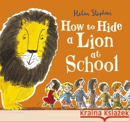 How to Hide a Lion at School Helen Stephens 9781407166315 Scholastic - książka