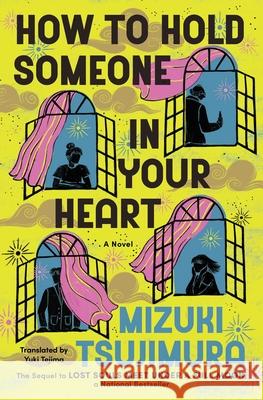 How to Hold Someone in Your Heart Mizuki Tsujimura Yuki Tejima 9781668099872 Scribner Book Company - książka