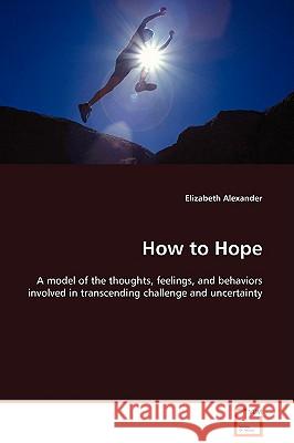 How to Hope Elizabeth Alexander 9783639096798 VDM Verlag - książka