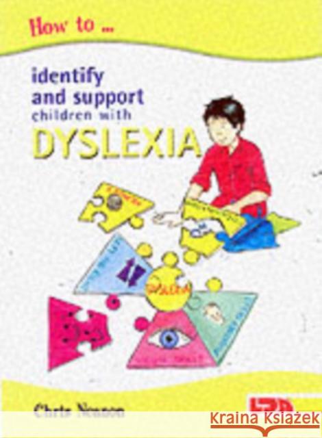 How to Identify and Support Children with Dyslexia Chris Neanon 9781855033566 LDA - książka