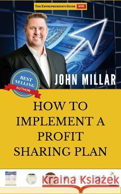 How to Implement A Profit Sharing Plan Millar, John 9781530635399 Createspace Independent Publishing Platform - książka