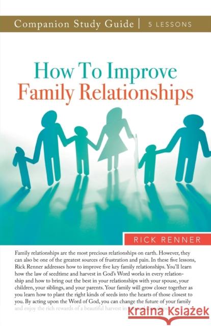 How to Improve Family Relationships Study Guide Rick Renner 9781680317114 Harrison House - książka