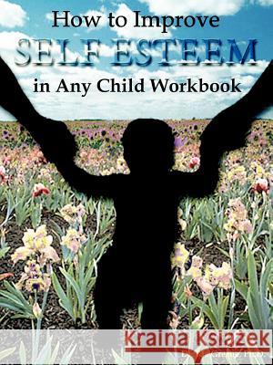 How to Improve Self-Esteem in Any Child Workbook Ida Greene 9781881165125 People Skills International - książka