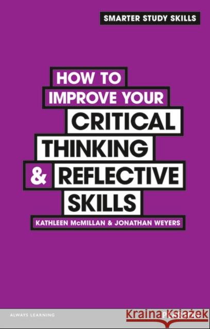 How to Improve your Critical Thinking & Reflective Skills Kathleen McMillan 9780273773320 Pearson Education Limited - książka