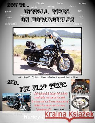 How to Install Tires on Motorcycles & Fix Flat Tires Russell, James 9780916367770 James Russell - książka