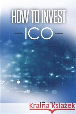 How to Invest Ico Raisy Chen J. Jr. 9781717827746 Independently Published - książka