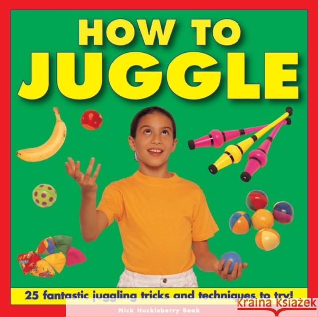How to Juggle Nick Huckleberry 9781843228653  - książka