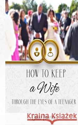 How to Keep a Wife Omar Proctor 9781542581004 Createspace Independent Publishing Platform - książka