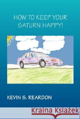 How to Keep Your Saturn Happy  9781553693307 Trafford Publishing - książka