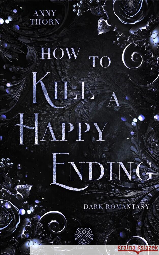 How to kill a Happy Ending Thorn, Anny 9783985959242 Nova MD - książka